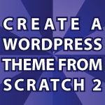 Create a WordPress Theme 2
