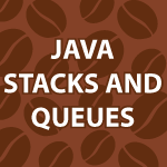 Stacks and Queues