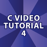 C Video Tutorial 4