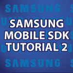 Samsung Mobile SDK Tutorial
