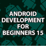 Android Development for Beginners 15