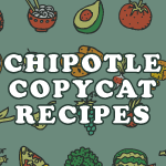 Chipotle Copycat Recipes
