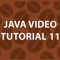 Java Video Tutorial 11
